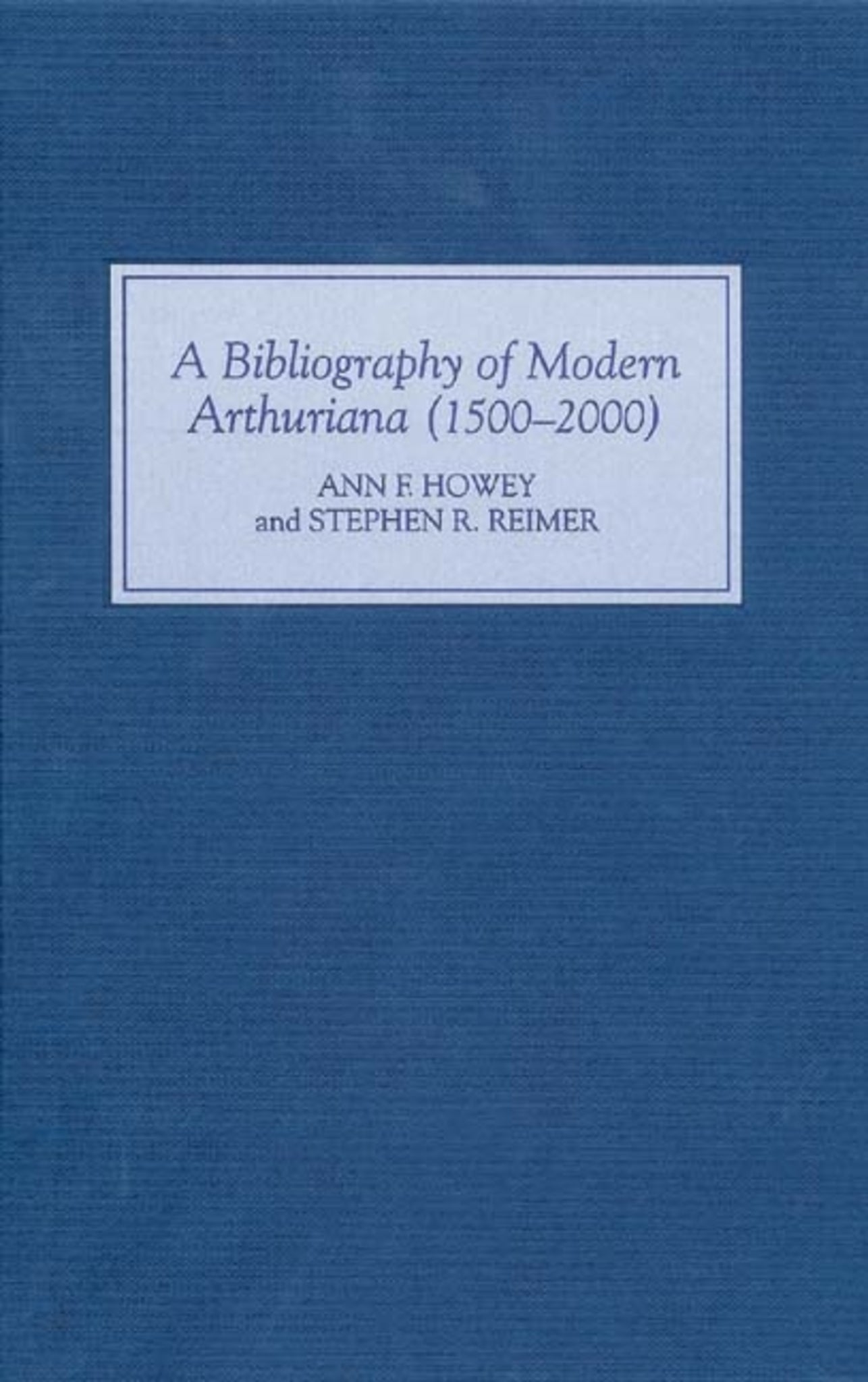 Cover image for A Bibliography of Modern Arthuriana (1500-2000) ISBN 9781843840688