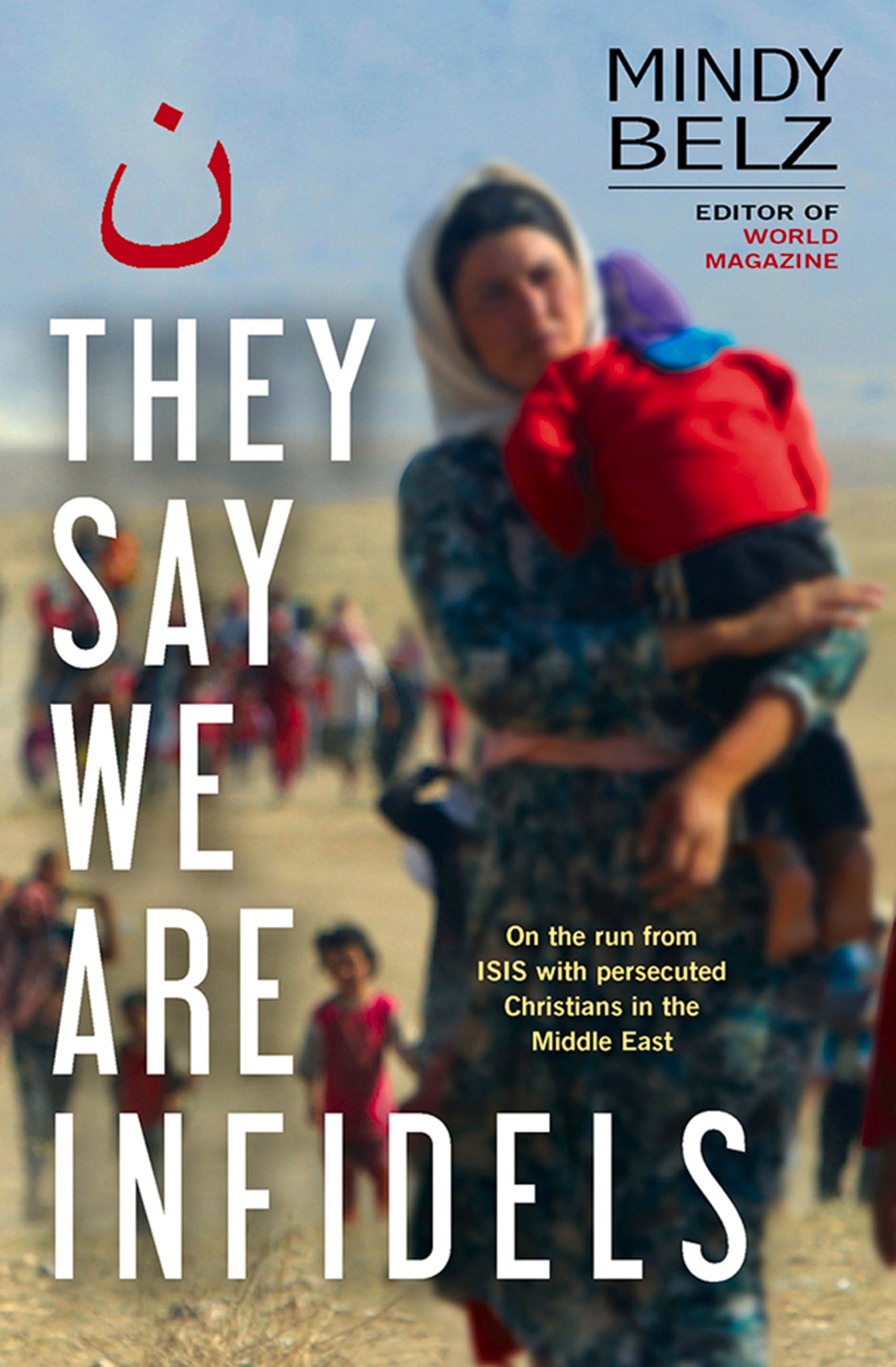 They Say We Are Infidels