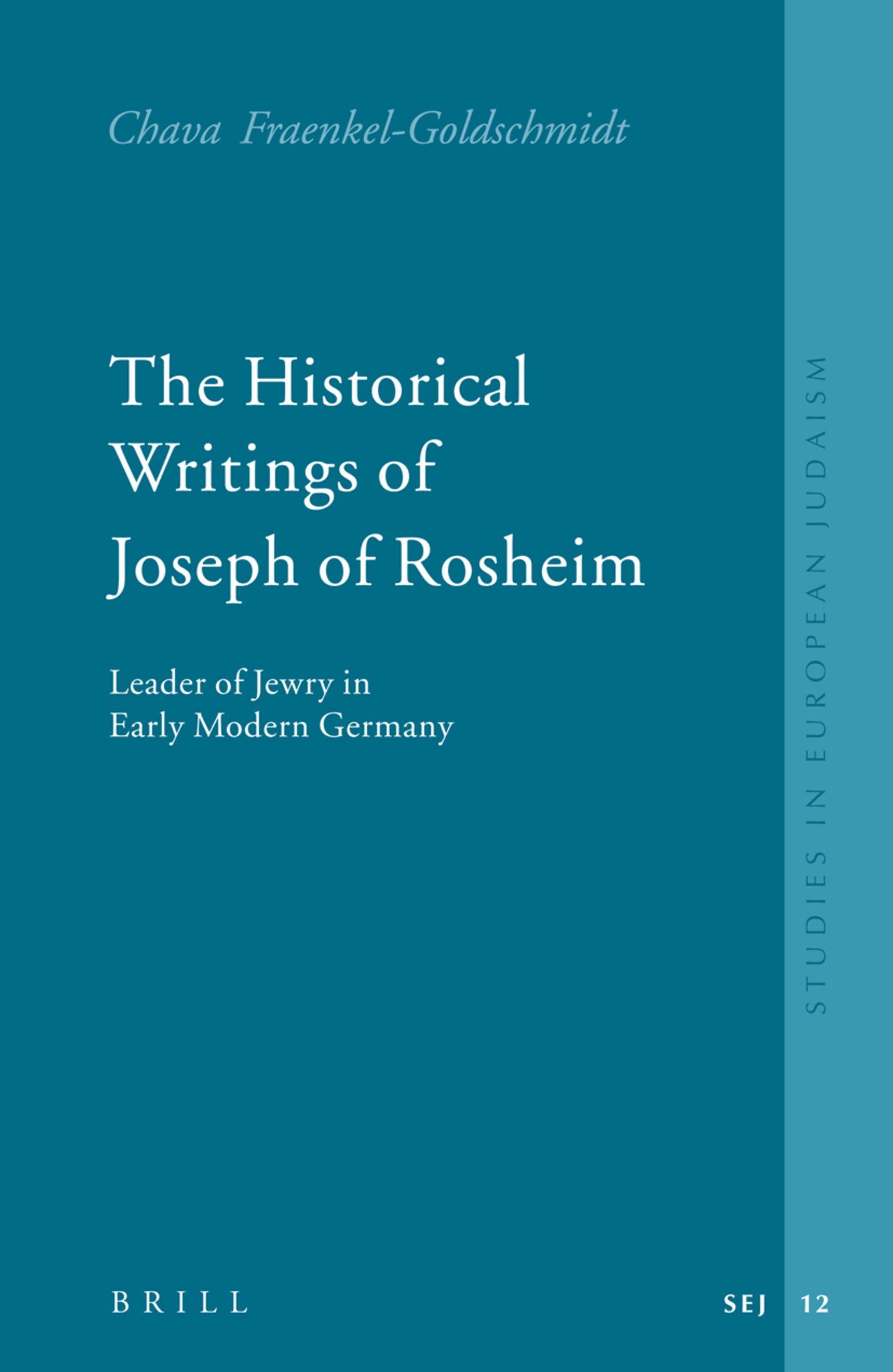 The Historical Writings of Joseph of Rosheim