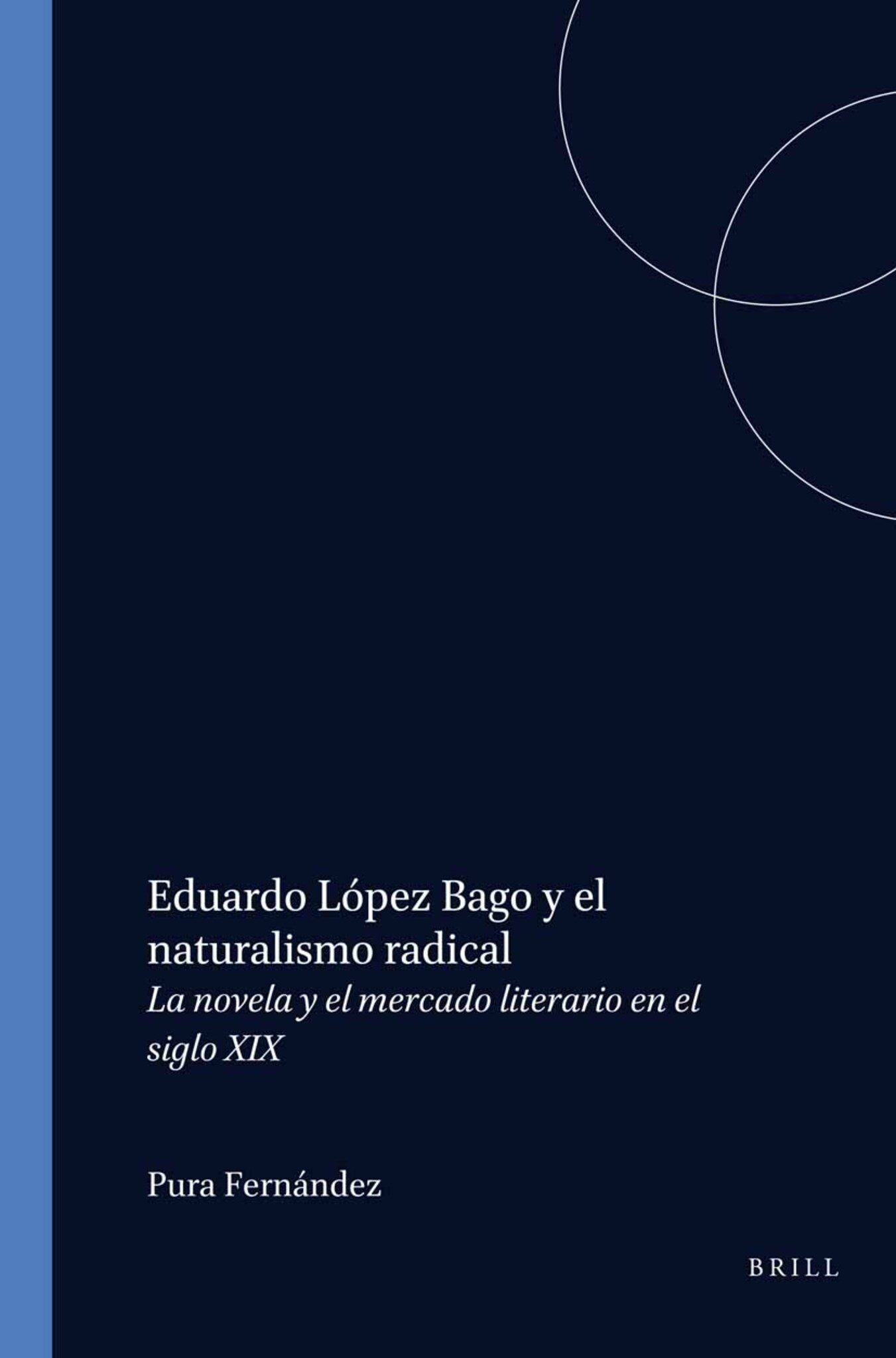 Eduardo López Bago y el naturalismo radical