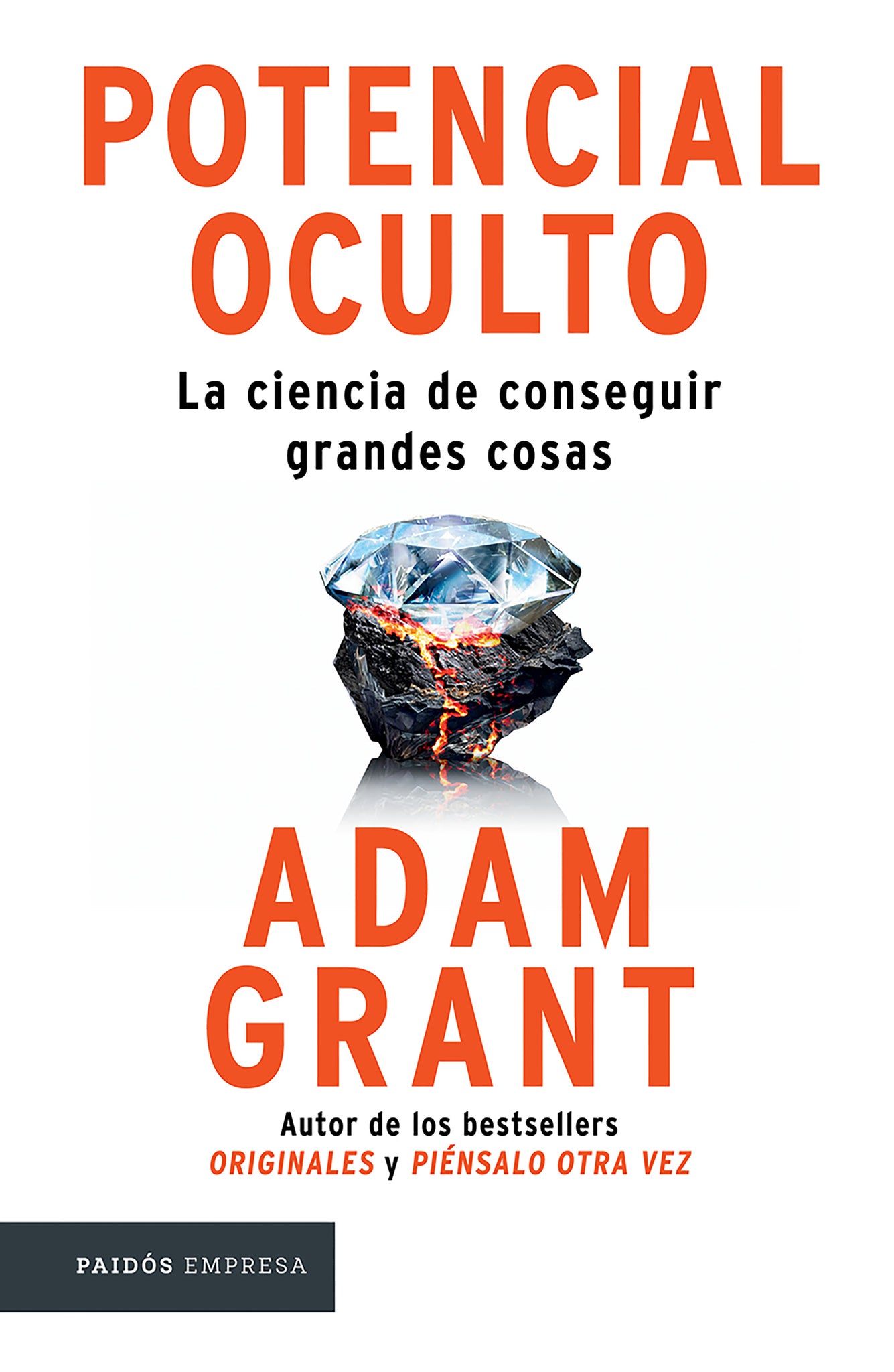 Potencial oculto: La ciencia de conseguir grandes cosas / Hidden Potential
