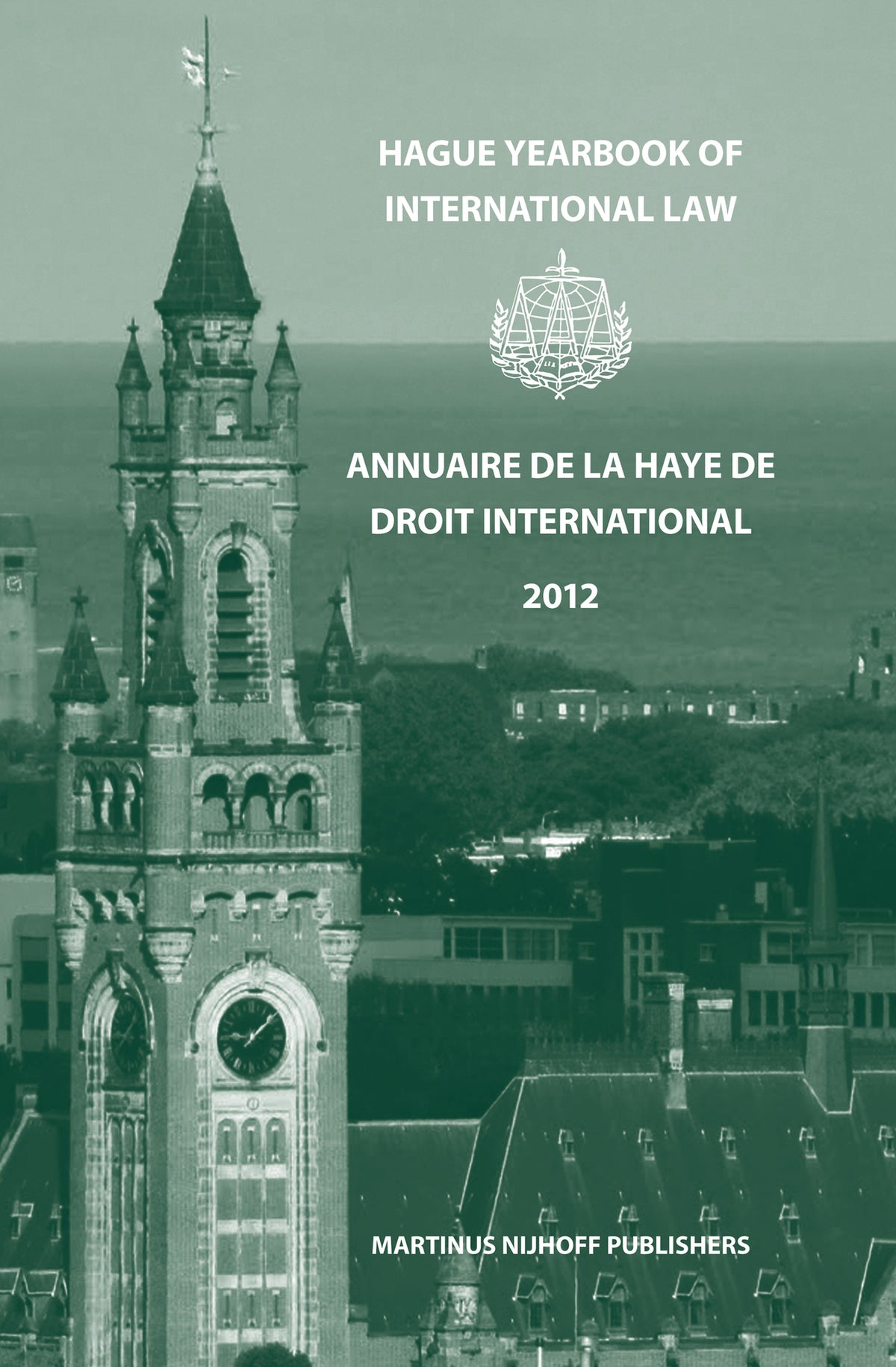 Cover image for Hague Yearbook of International Law / Annuaire de La Haye de Droit International, Vol. 25 (2012) ISBN 9789004258792