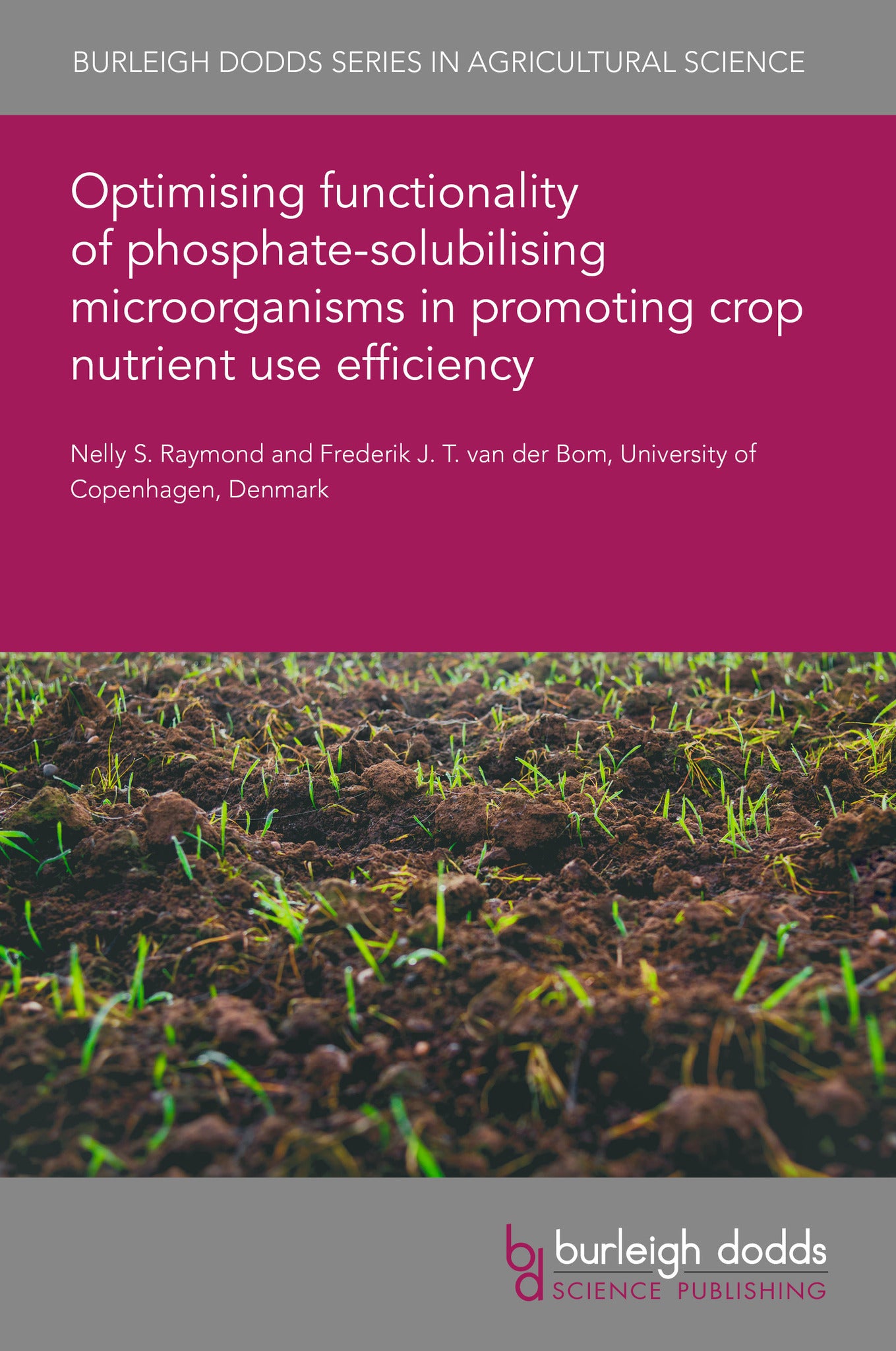 Cover image for Optimising functionality of phosphate-solubilising microorganisms in promoting crop nutrient use efficiency ISBN 9781835458259