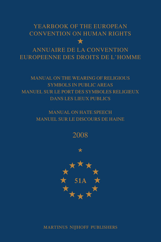 Yearbook of the European Convention on Human Rights/Annuaire de la convention europeenne des droits de l'homme, Volume 51A (2008)