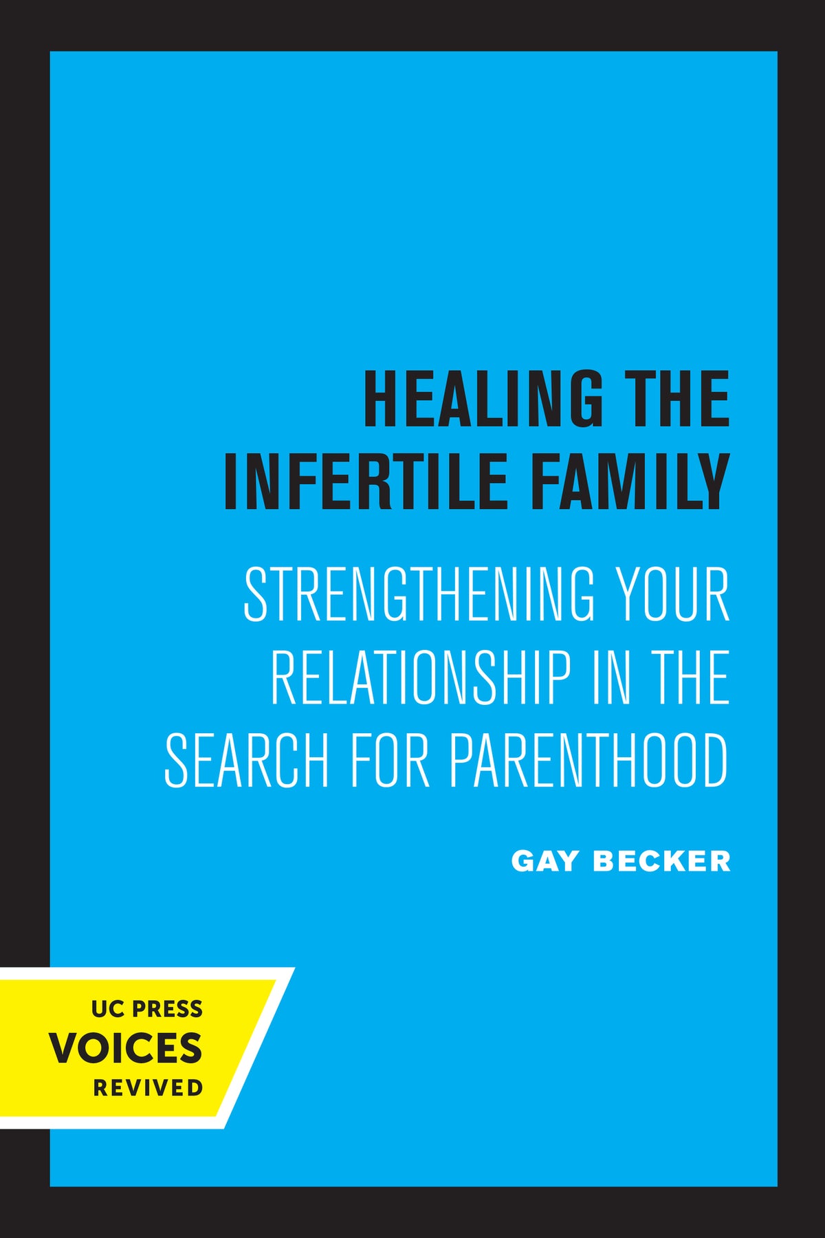 Cover image for Healing the Infertile Family ISBN 9780520335394