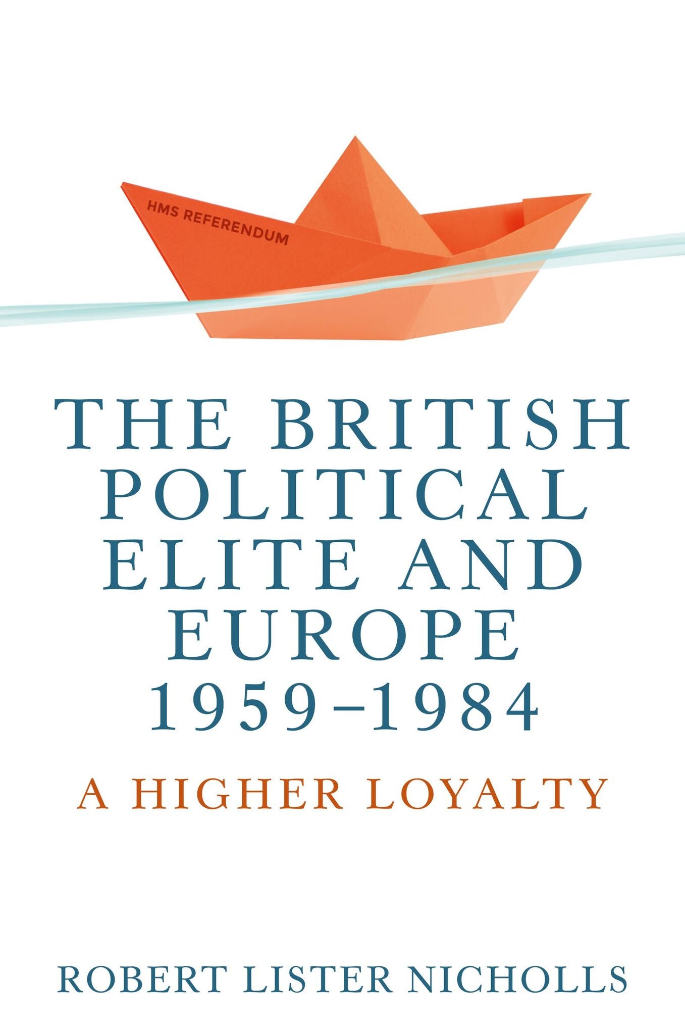 Cover image for The British political elite and Europe, 1959-1984 ISBN 9781526124777