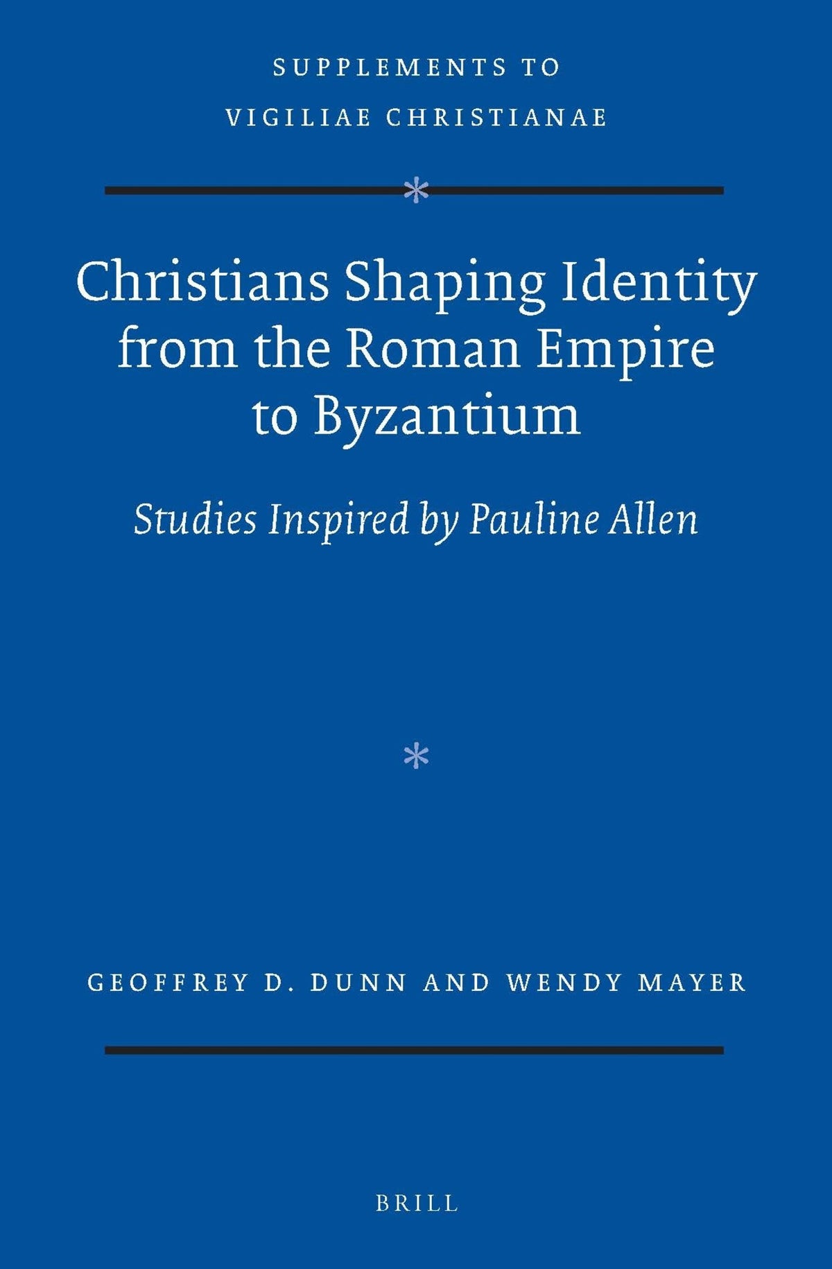 Christians Shaping Identity from the Roman Empire to Byzantium
