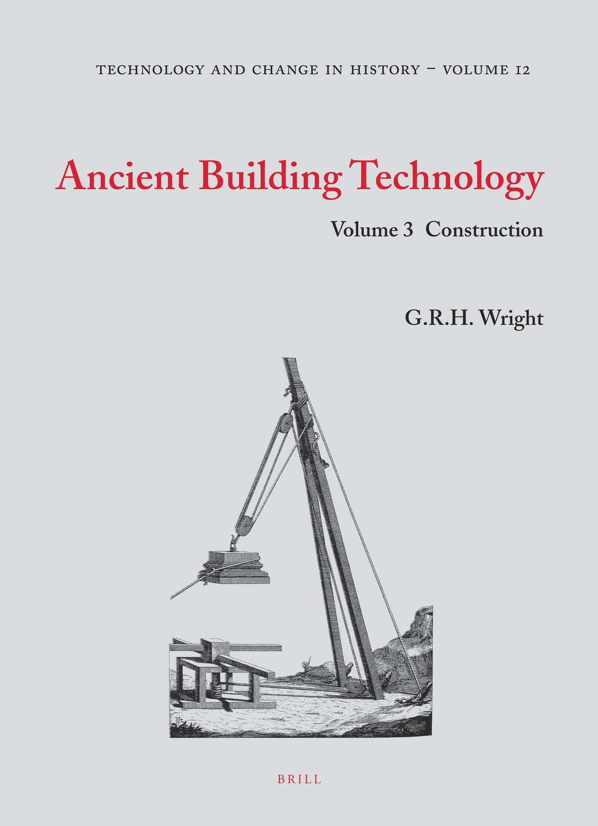 Ancient Building Technology, Volume 3: Construction (2 vols)
