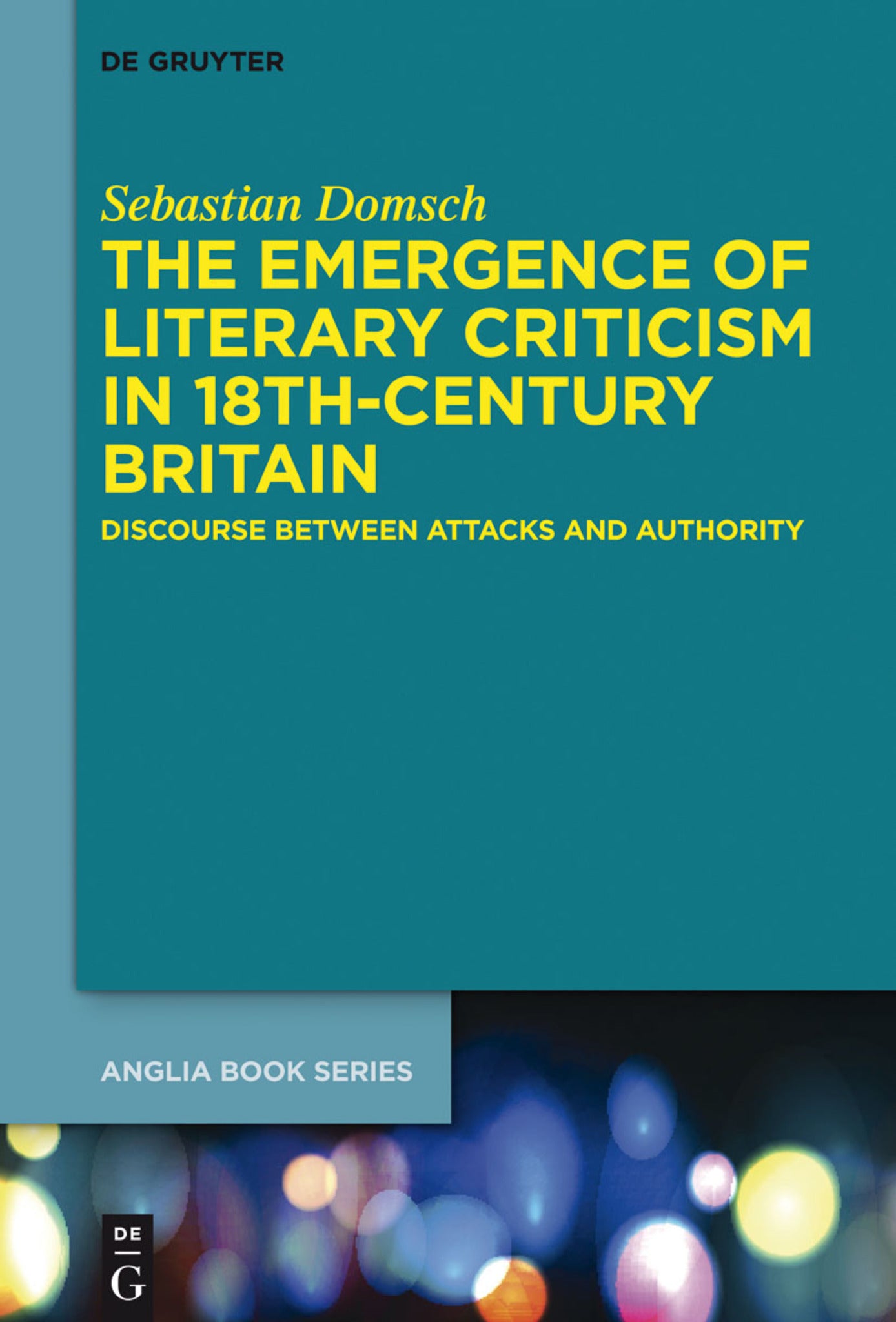 Cover image for The Emergence of Literary Criticism in 18th-Century Britain ISBN 9783110356168