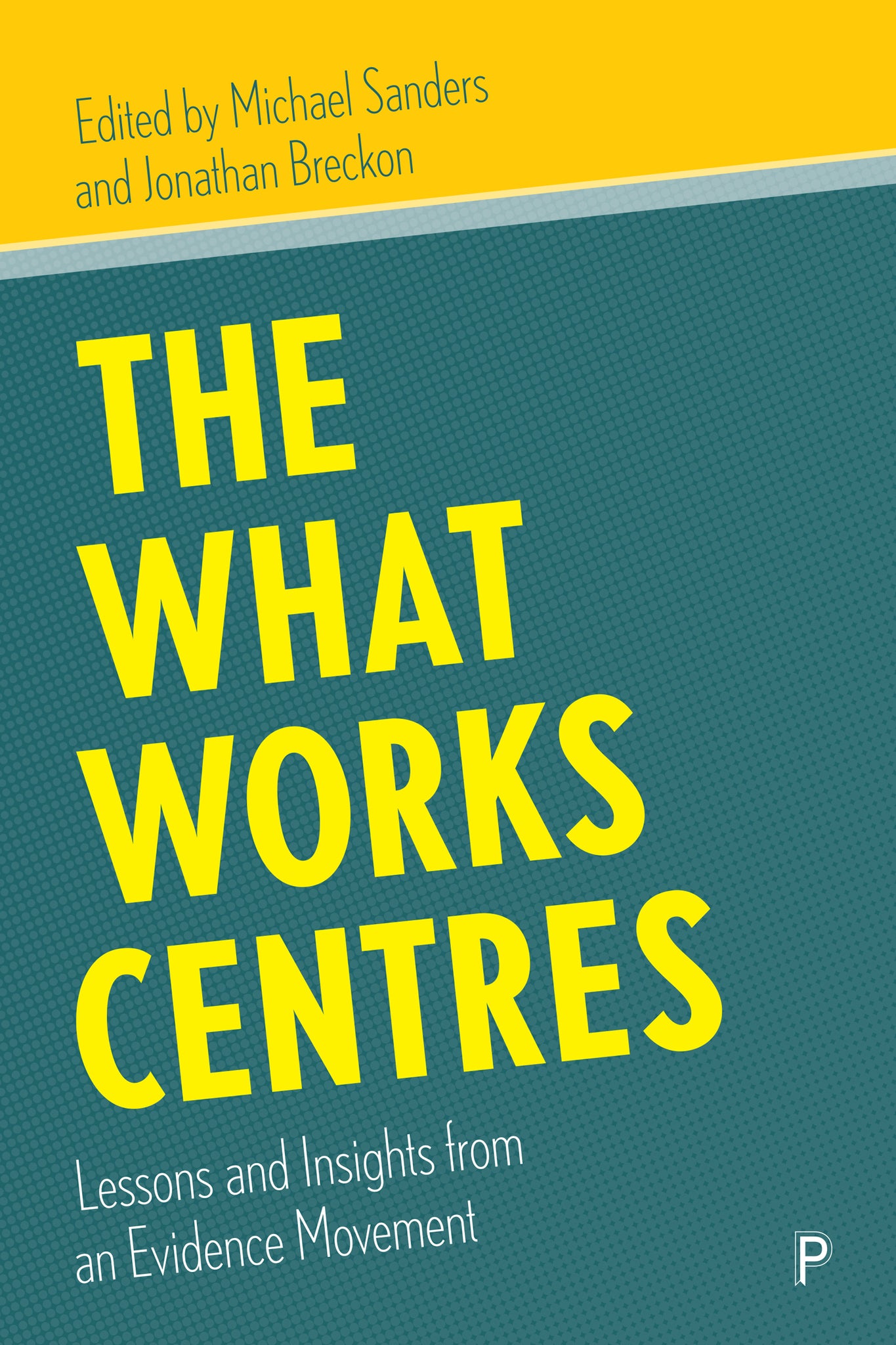Cover image for The What Works Centres ISBN 9781447365099