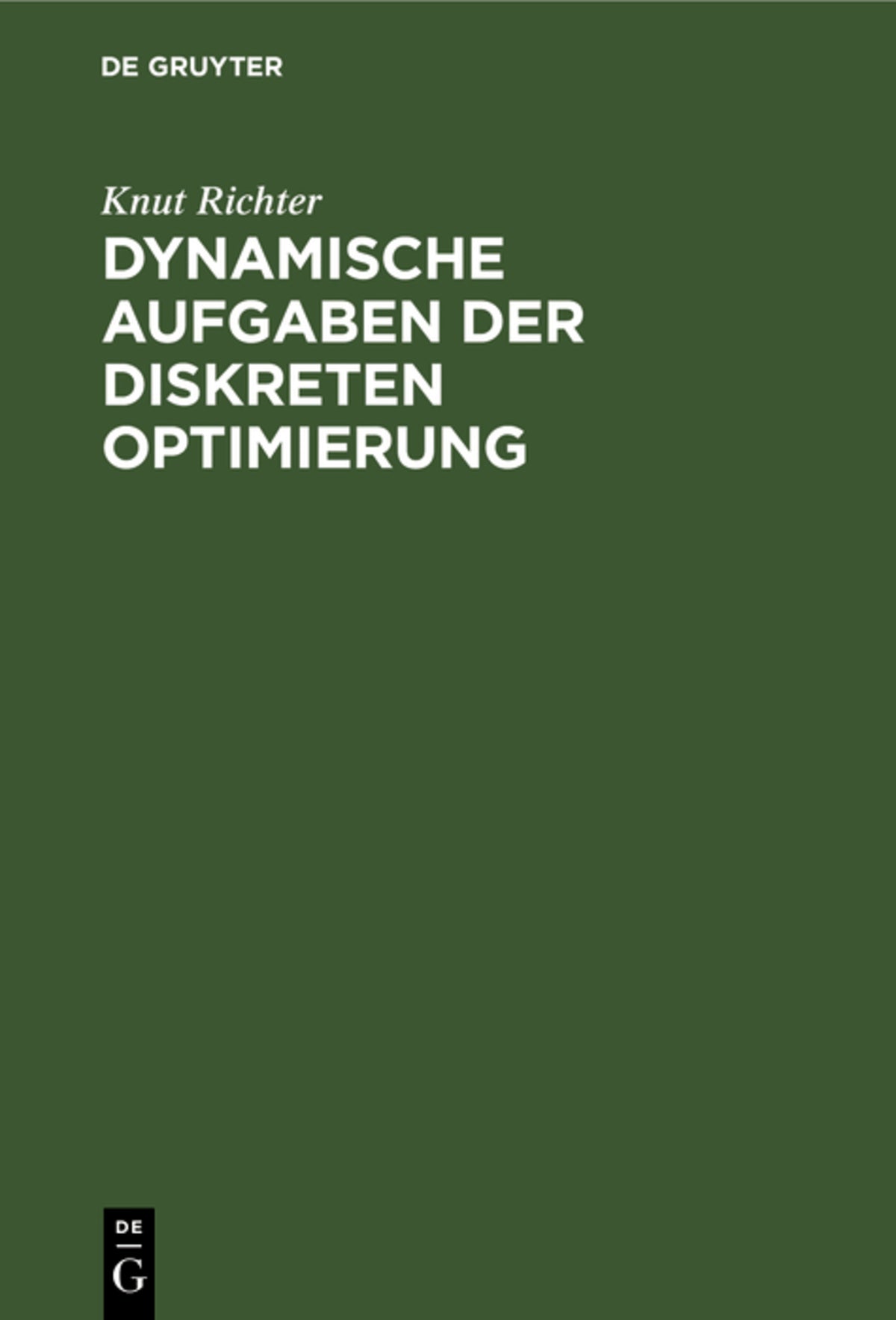 Cover image for Dynamische Aufgaben der diskreten Optimierung ISBN 9783112545430