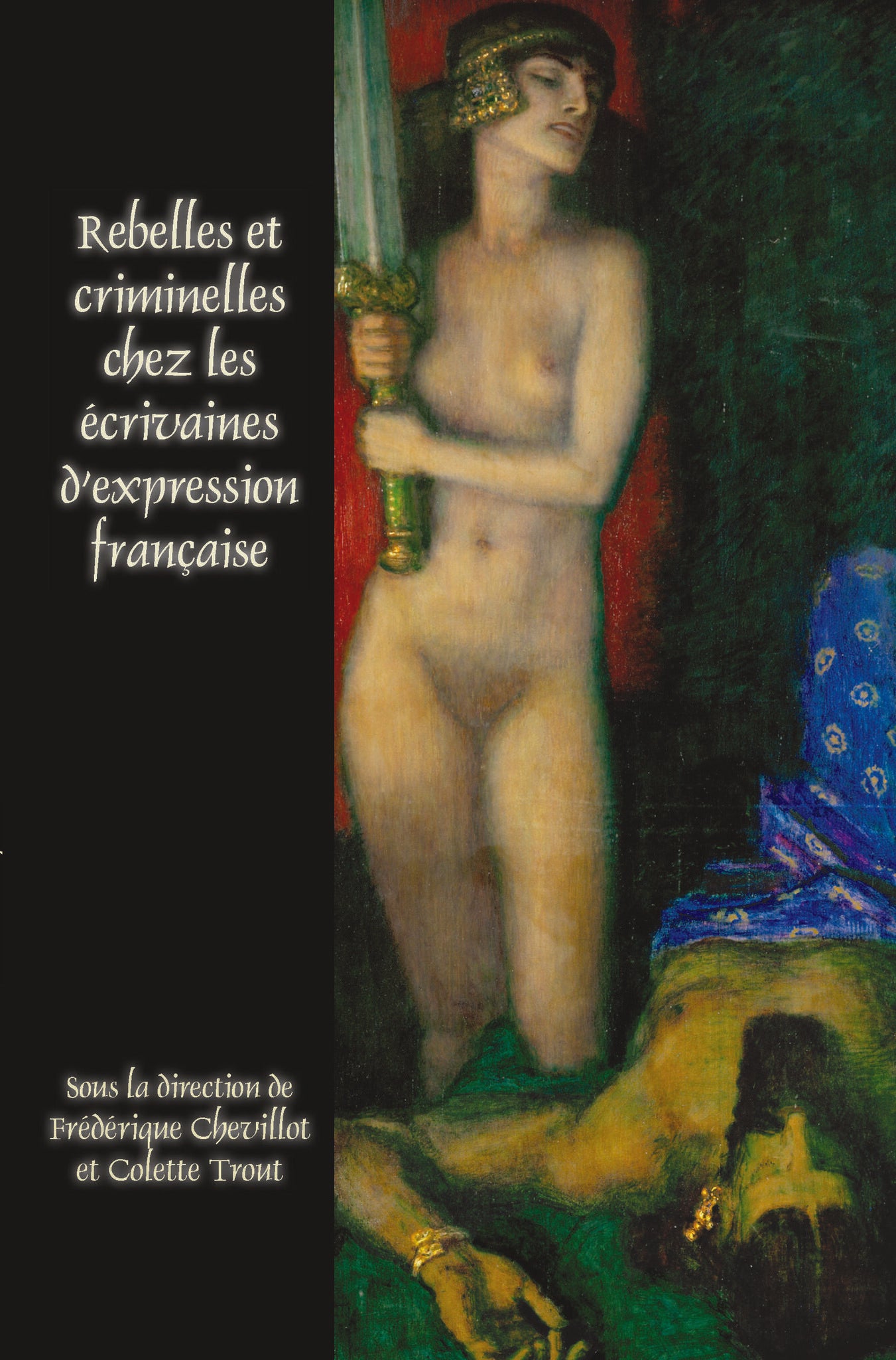Rebelles et criminelles chez les écrivaines d’expression française