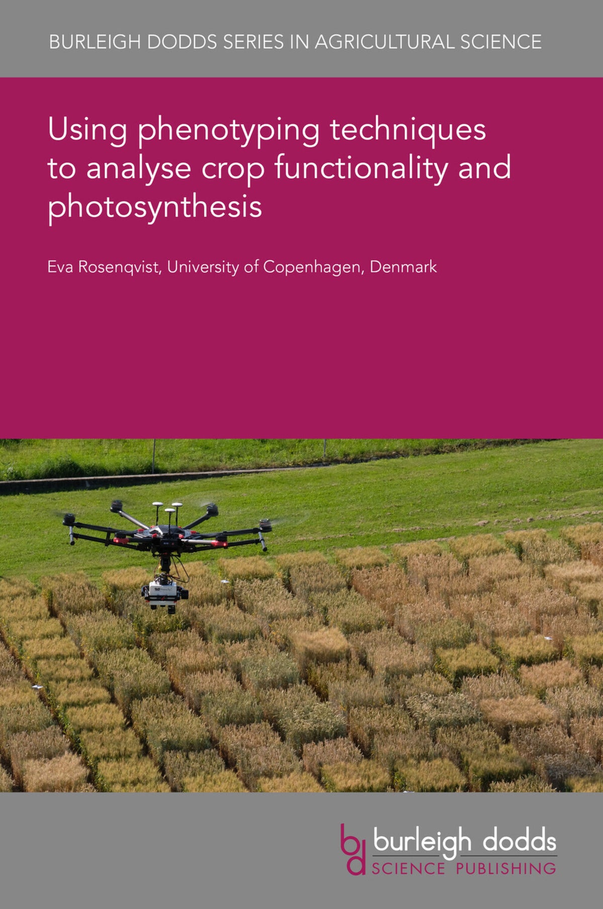 Cover image for Using phenotyping techniques to analyse crop functionality and photosynthesis ISBN 9781801465328