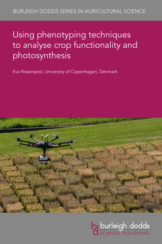 Using phenotyping techniques to analyse crop functionality and photosynthesis