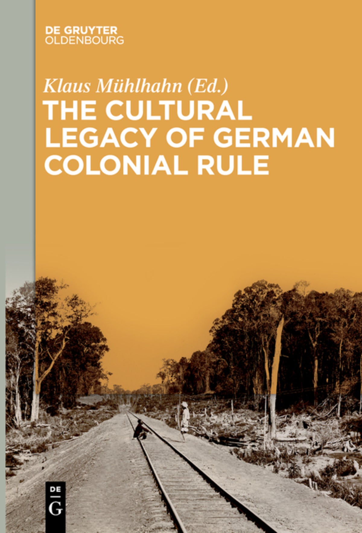 Cover image for The Cultural Legacy of German Colonial Rule ISBN 9783110646733