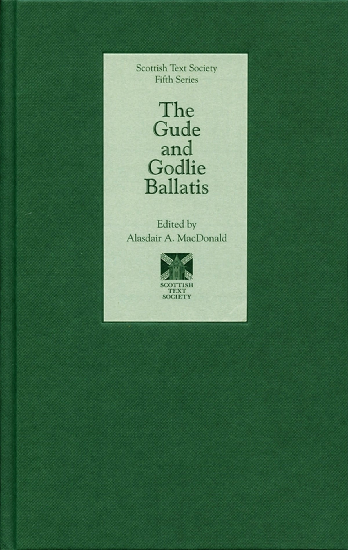 Cover image for The Gude and Godlie Ballatis ISBN 9781897976418