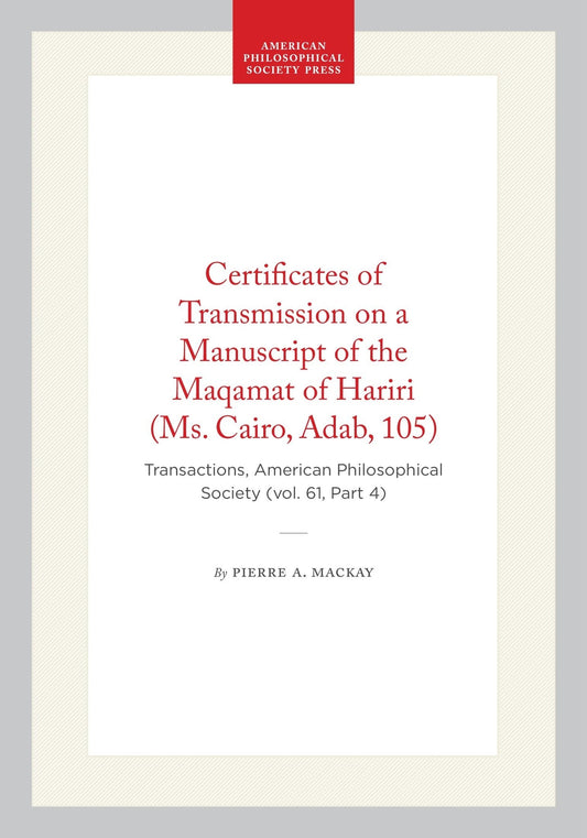 Certificates of Transmission on a Manuscript of the Maqamat of Hariri (Ms. Cairo, Adab, 105)