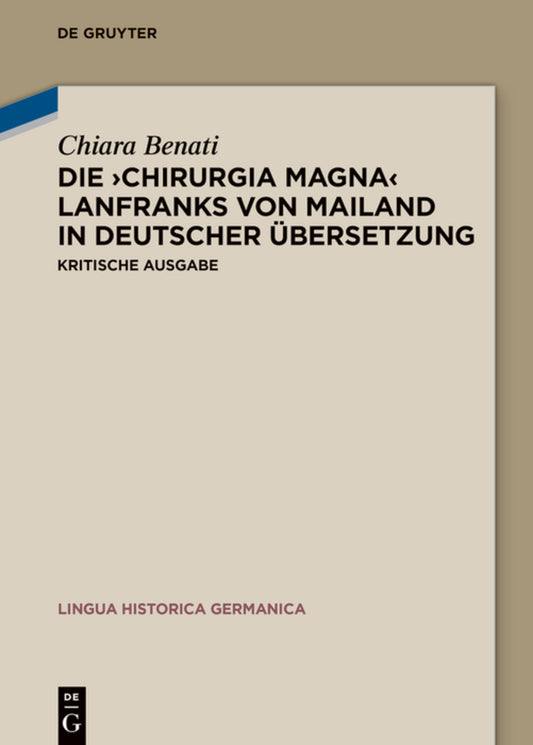 Die ‚Chirurgia magna‘ Lanfranks von Mailand in deutscher Übersetzung