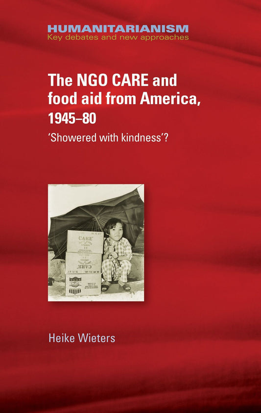 The NGO CARE and food aid from America, 1945–80