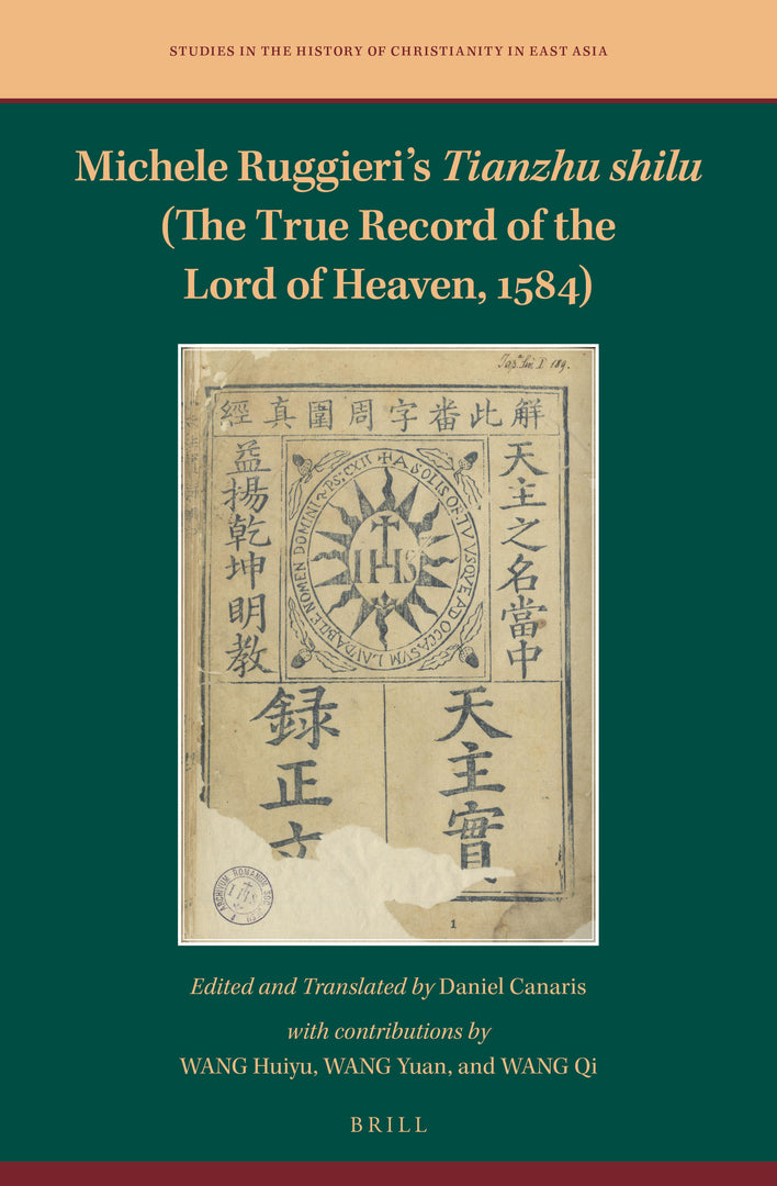 Cover image for Michele Ruggieri’s Tianzhu shilu (The True Record of the Lord of Heaven, 1584) ISBN 9789004469341
