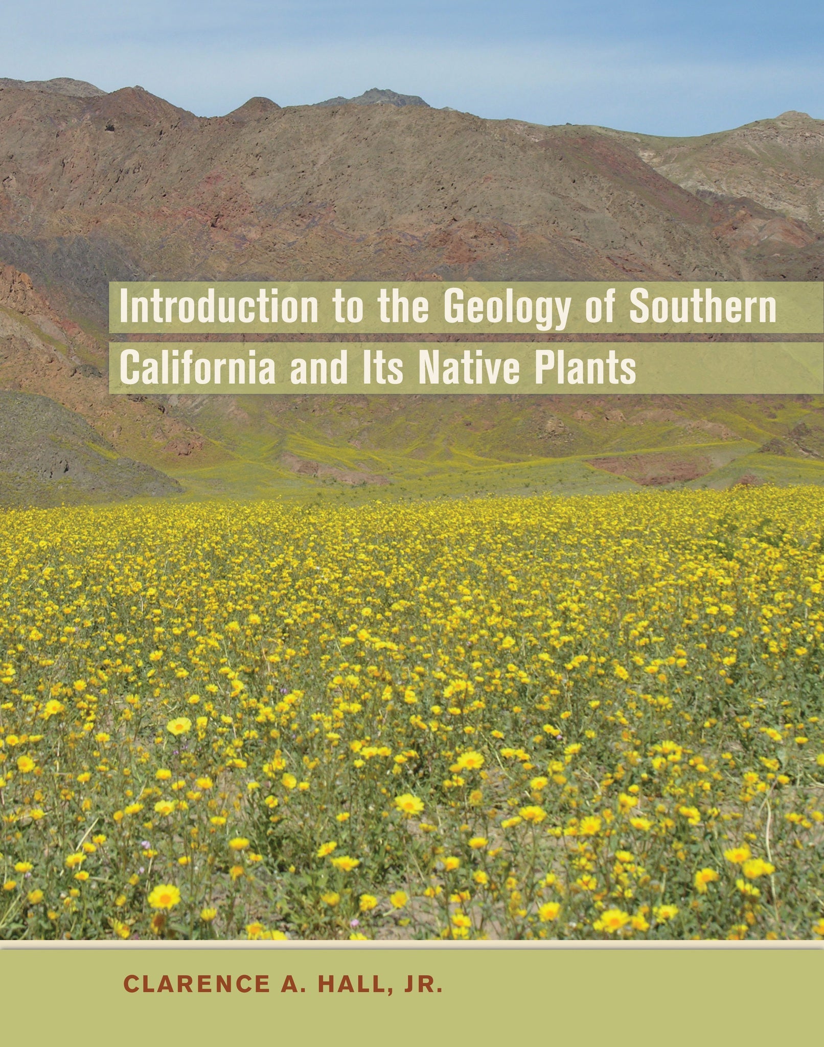 Cover image for Introduction to the Geology of Southern California and Its Native Plants ISBN 9780520933262