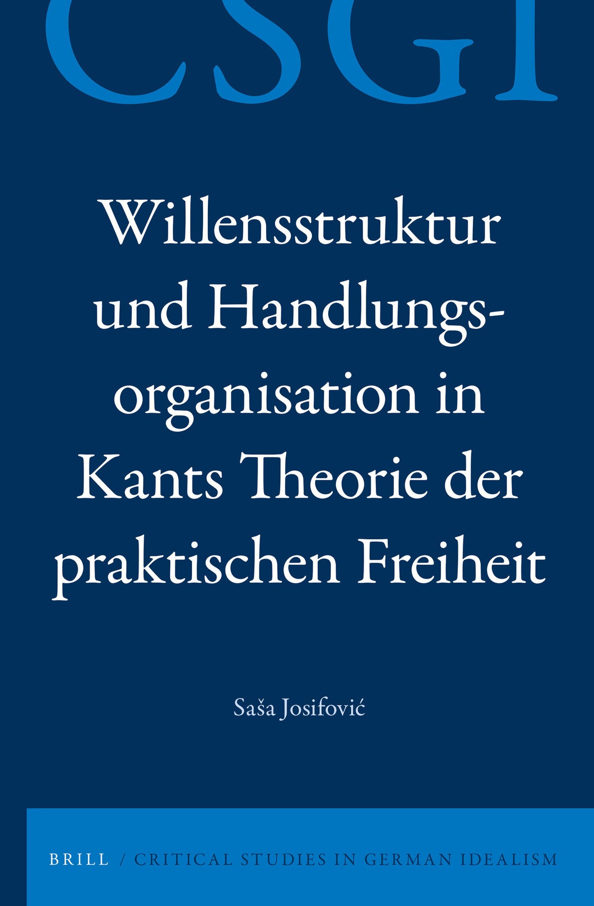 Willensstruktur und Handlungsorganisation in Kants Theorie der praktischen Freiheit
