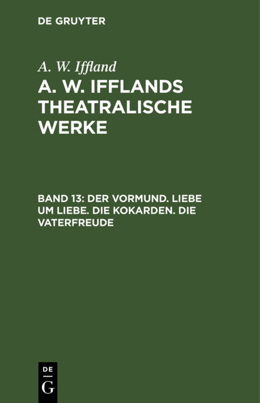 Der Vormund. Liebe um Liebe. Die Kokarden. Die Vaterfreude