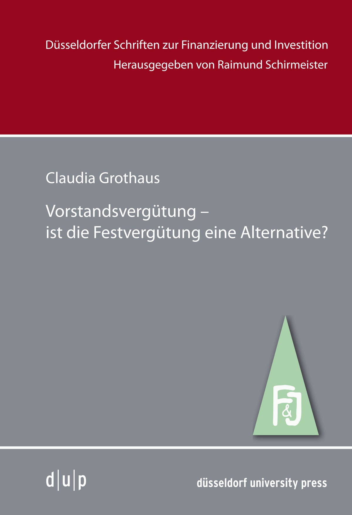 Vorstandsvergütung –ist die Festvergütung eine Alternative?