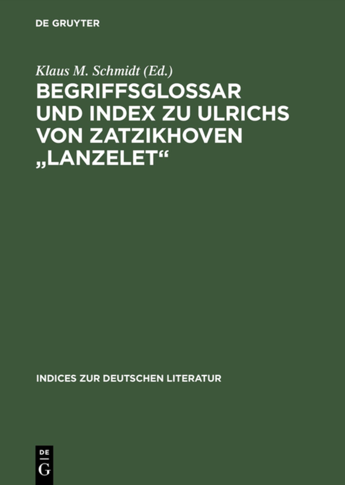 Cover image for Begriffsglossar und Index zu Ulrichs von Zatzikhoven "Lanzelet" ISBN 9783484380257
