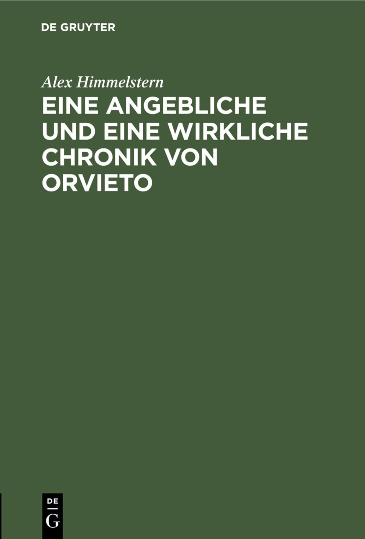 Cover image for Eine angebliche und eine wirkliche Chronik von Orvieto ISBN 9783111098104