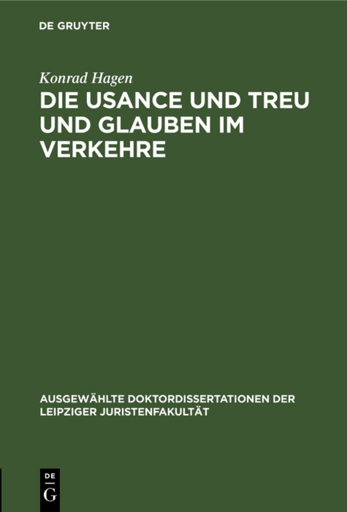 Die Usance und Treu und Glauben im Verkehre