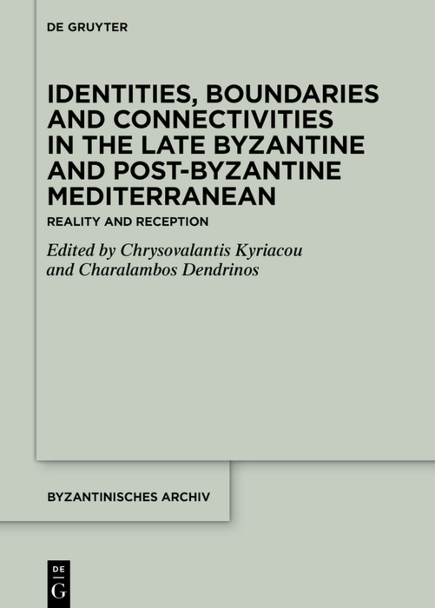 Identities, Boundaries and Connectivities in the Late Byzantine and Post-Byzantine Mediterranean