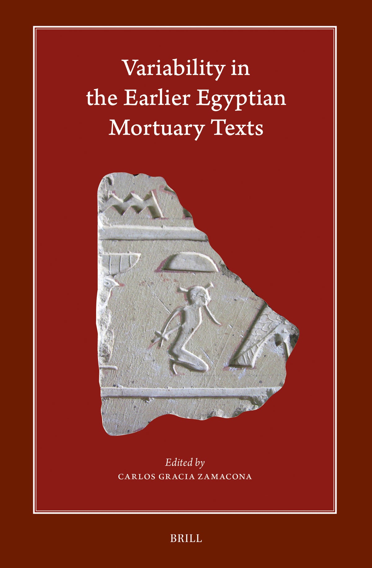 Cover image for Variability in the Earlier Egyptian Mortuary Texts ISBN 9789004677975