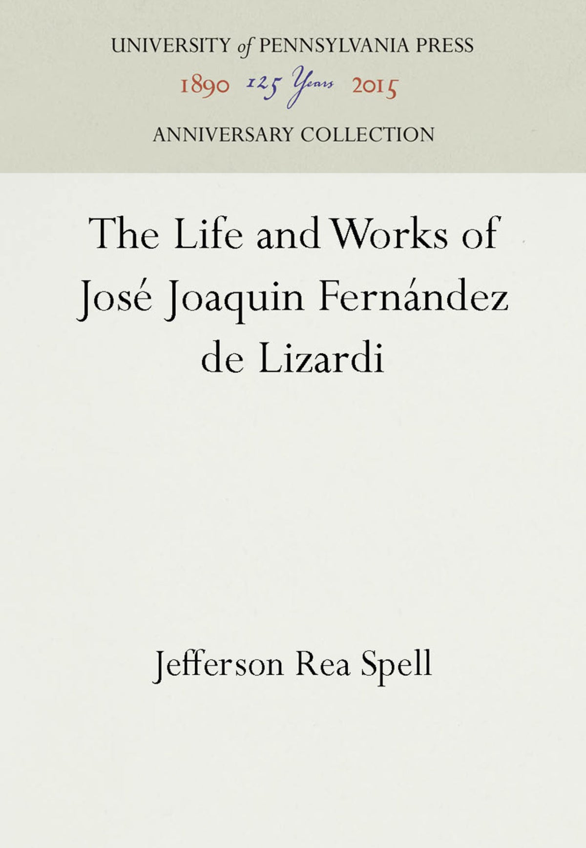The Life and Works of José Joaquin Fernández de Lizardi