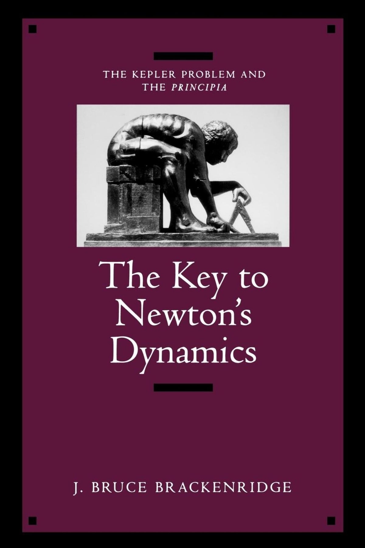 Cover image for The Key to Newton's Dynamics ISBN 9780520916852