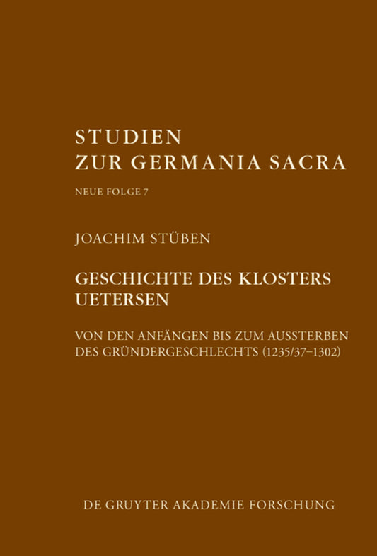 Geschichte des Zisterzienserinnenklosters Uetersen von den Anfängen bis zum Aussterben des Gründergeschlechts (1235/37–1302)