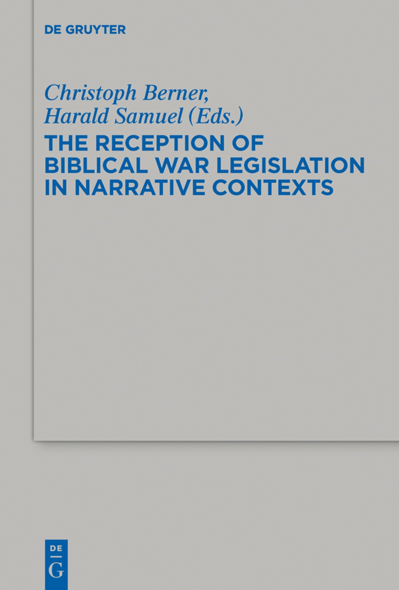 The Reception of Biblical War Legislation in Narrative Contexts