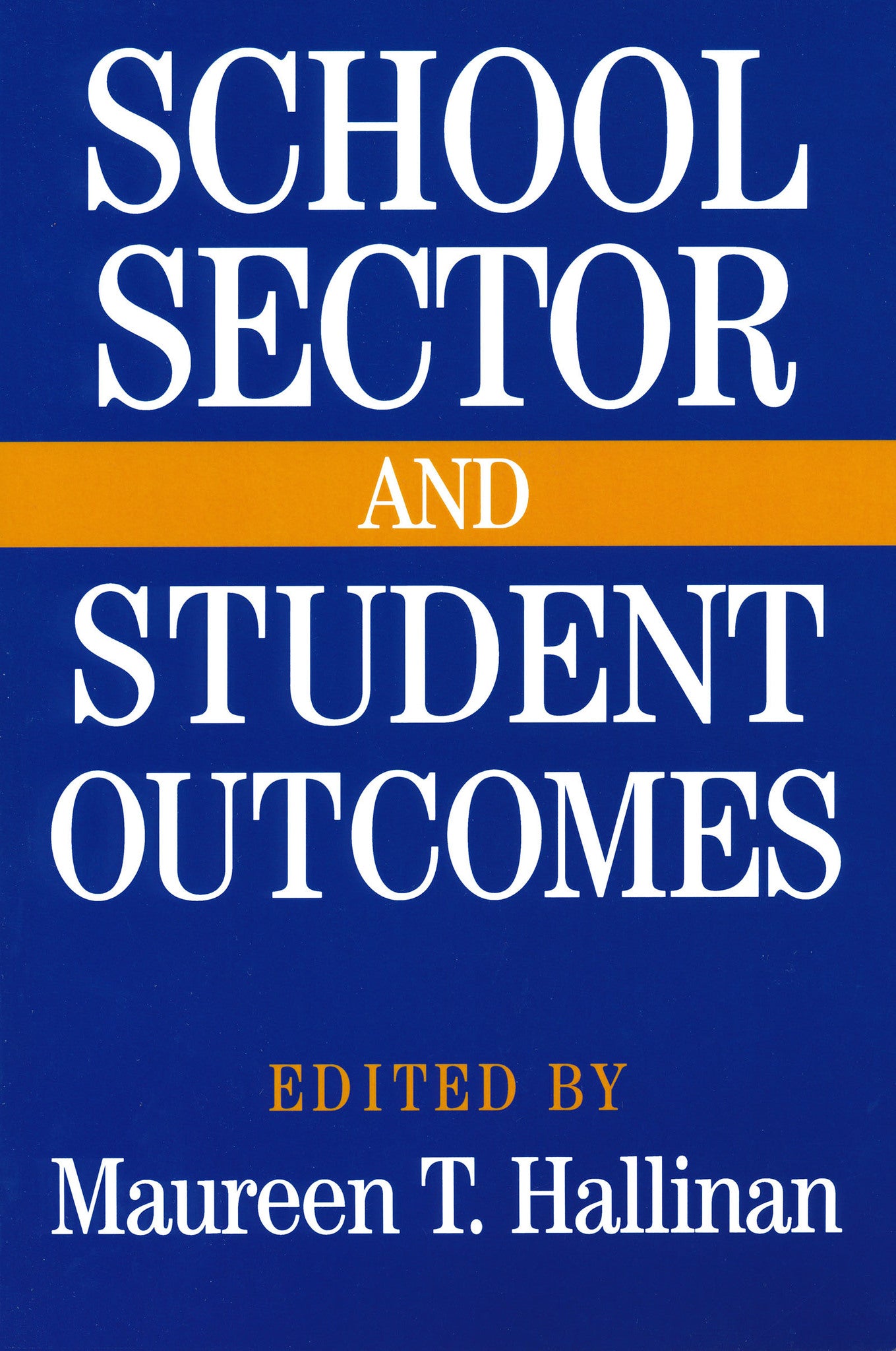 Cover image for School Sector and Student Outcomes ISBN 9780268031015