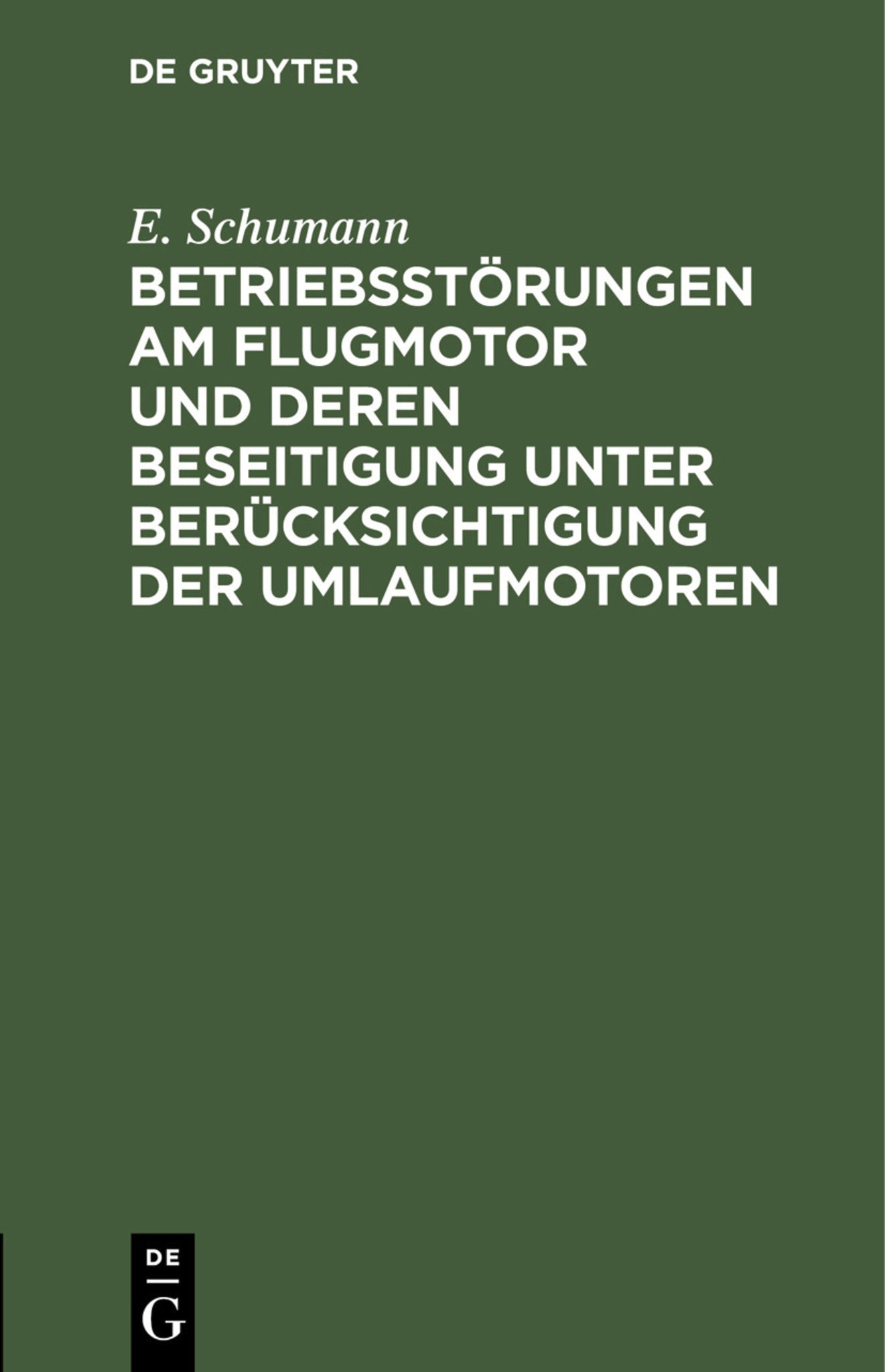 Betriebsstörungen am Flugmotor und deren Beseitigung unter Berücksichtigung der Umlaufmotoren