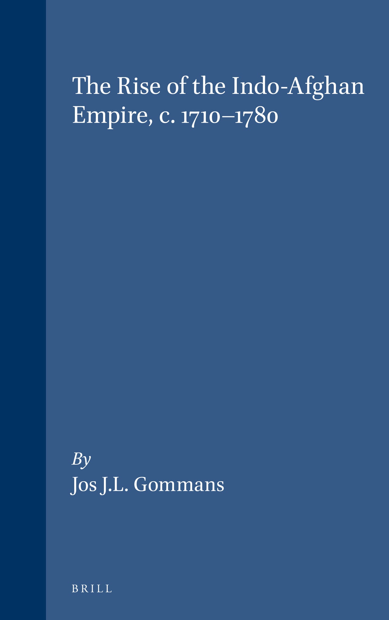 The Rise of the Indo-Afghan Empire, c. 1710-1780