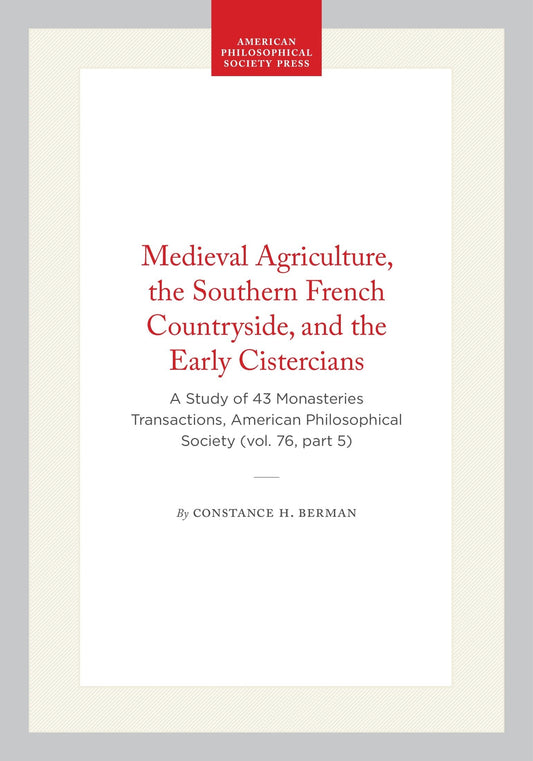 Medieval Agriculture, the Southern French Countryside, and the Early Cistercians