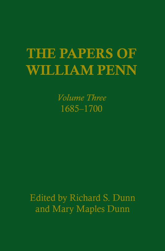 The Papers of William Penn, Volume 3