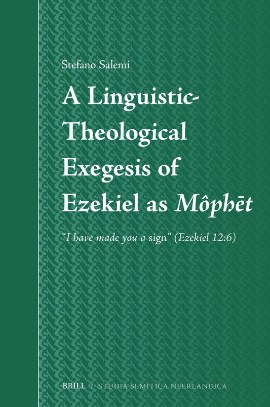 A Linguistic-Theological Exegesis of Ezekiel as Môphēt