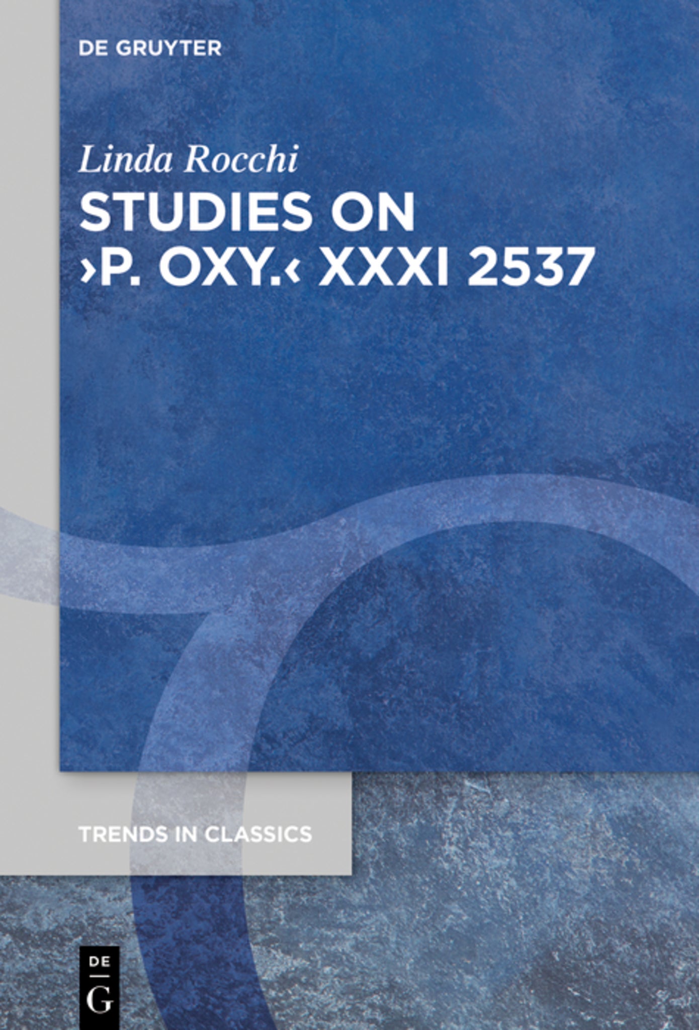 Studies on ›P. Oxy.‹ XXXI 2537