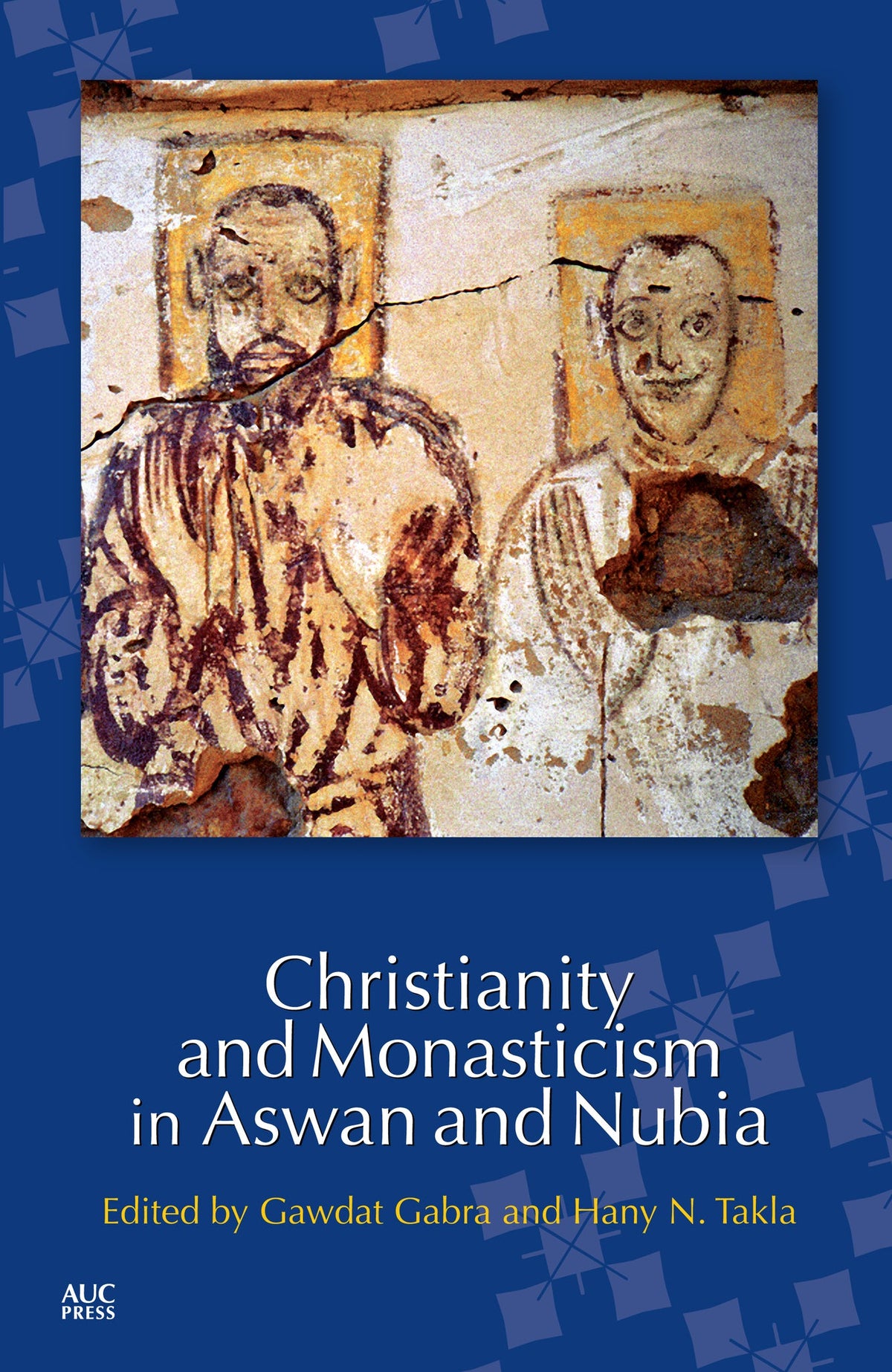 Cover image for Christianity and Monasticism in Aswan and Nubia: ISBN 9781617973598