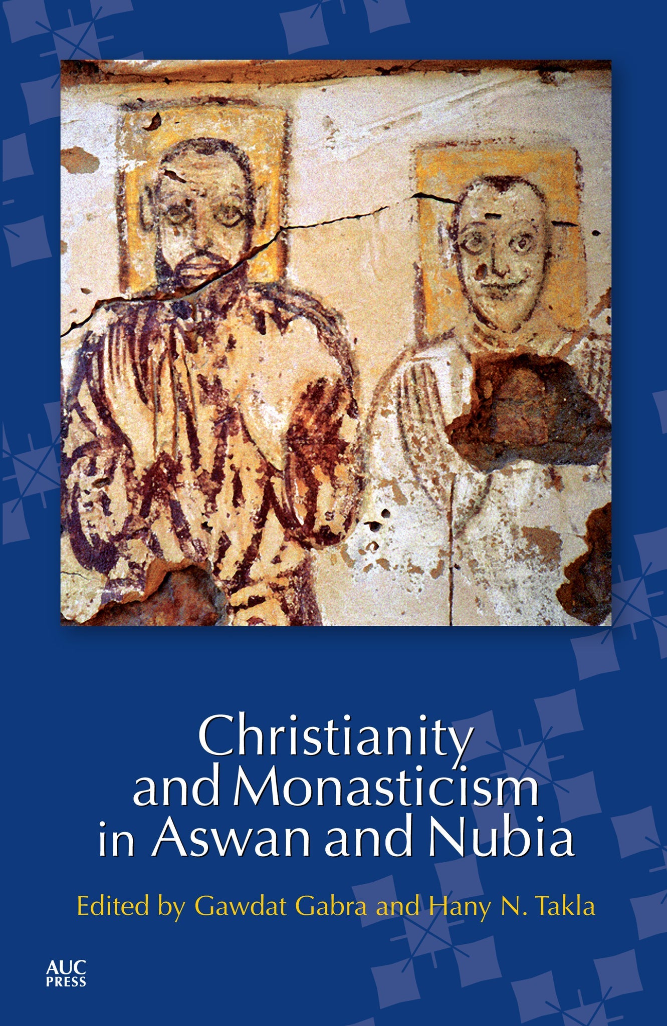 Cover image for Christianity and Monasticism in Aswan and Nubia: ISBN 9781617973598
