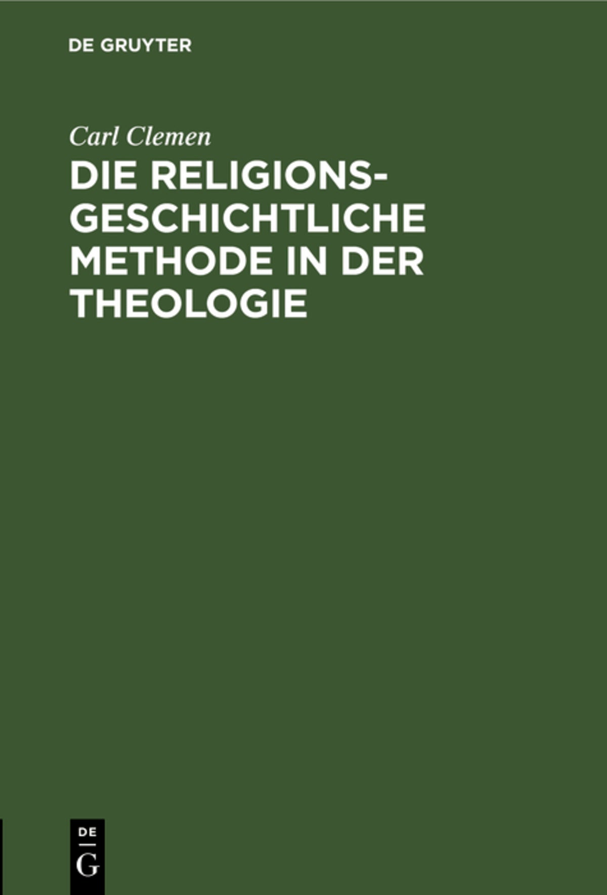 Cover image for Die religionsgeschichtliche Methode in der Theologie ISBN 9783111177625