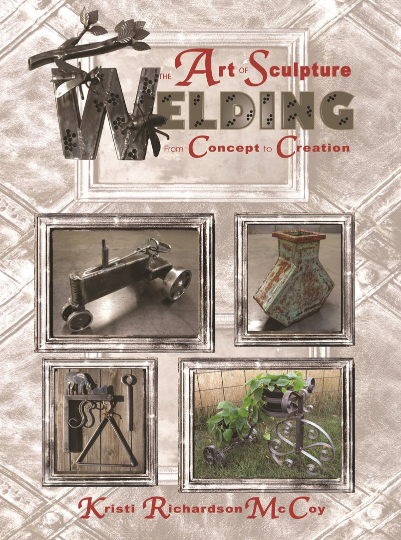 Cover image for The Art of Sculpture Welding ISBN 9780831135164