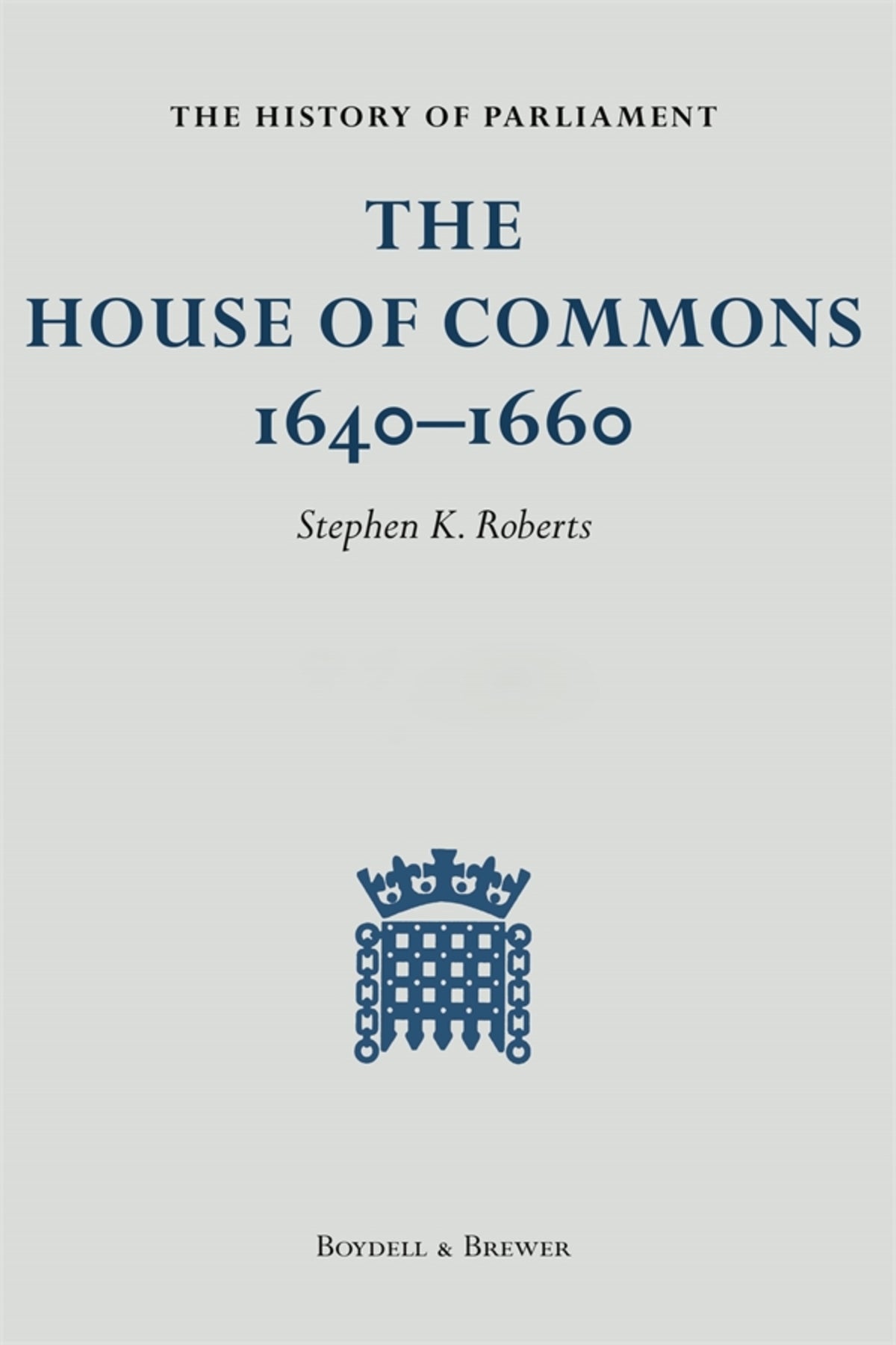 Cover image for The History of Parliament: The House of Commons 1640-1660 [9 Volume Set] ISBN 9781399937146