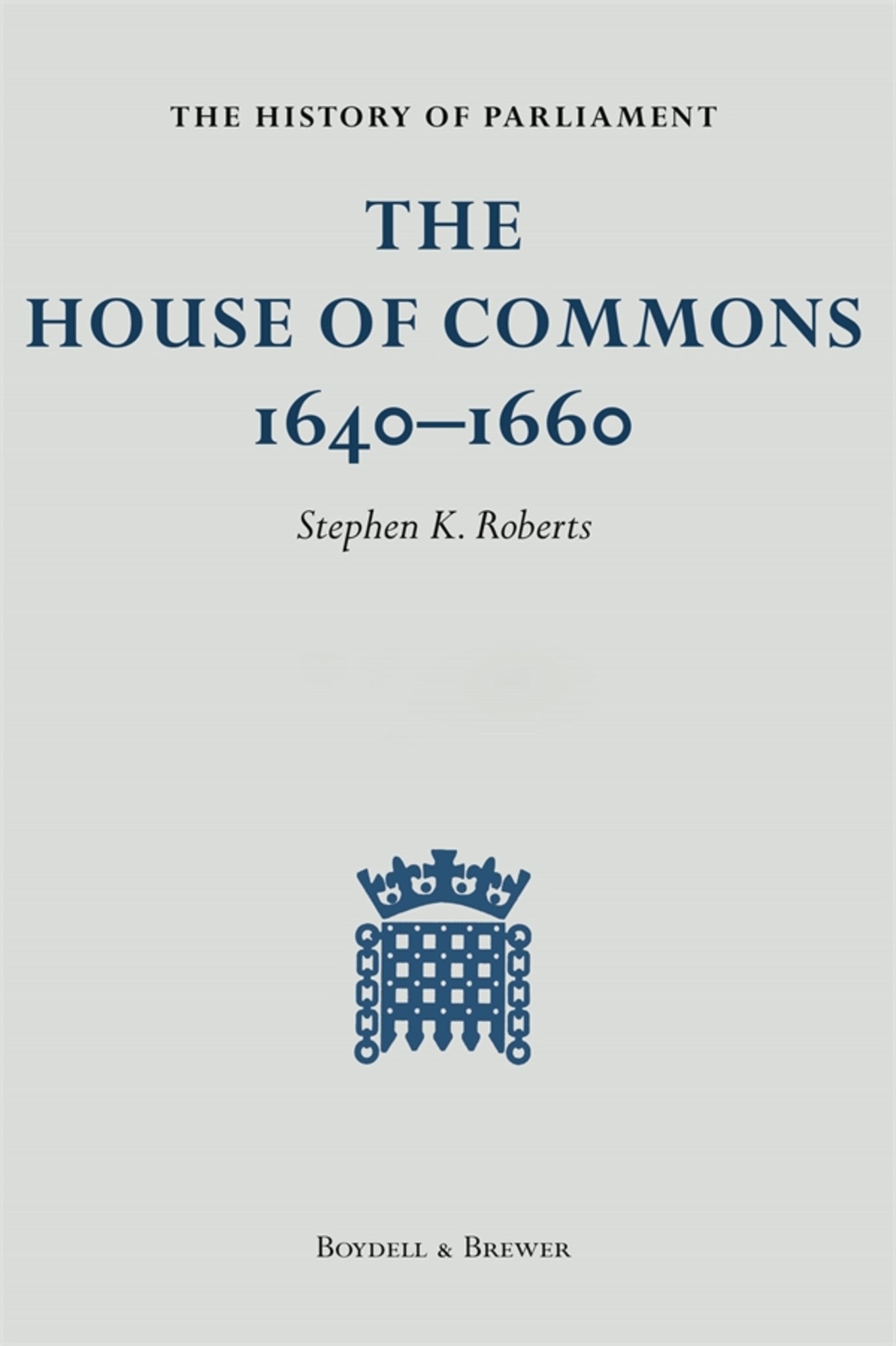 Cover image for The History of Parliament: The House of Commons 1640-1660 [9 Volume Set] ISBN 9781399937146